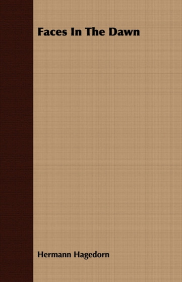 Faces In The Dawn by Hermann Hagedorn - Paperback