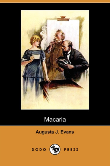 Macaria (Dodo Press) by Augusta J Evans - Paperback