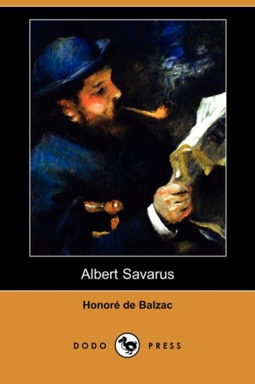 Albert Savarus (Dodo Press) by Honore De Balzac - Paperback