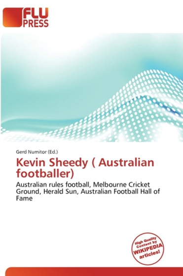 Kevin Sheedy ( Australian Footballer) by Gerd Numitor - Paperback