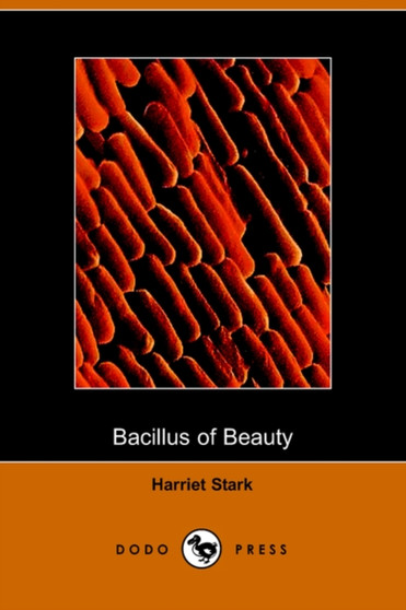The Bacillus of Beauty by Harriet Stark - Paperback