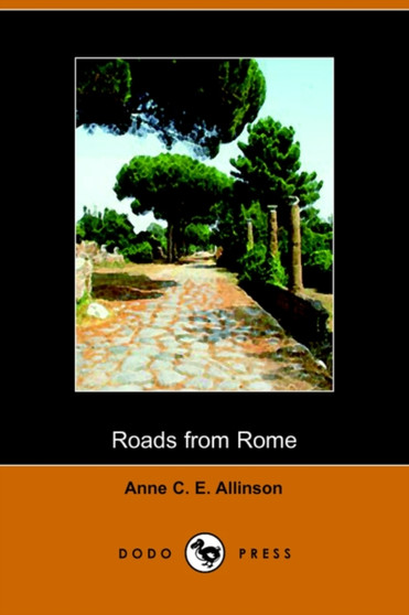 Roads from Rome (Dodo Press) by Tab Books - Paperback
