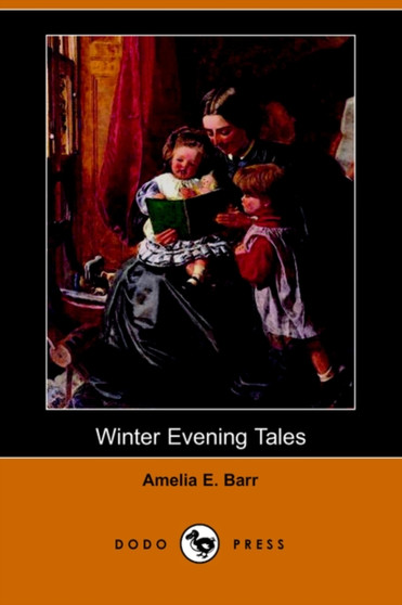 Winter Evening Tales (Dodo Press) by Amelia Edith Barr - Paperback