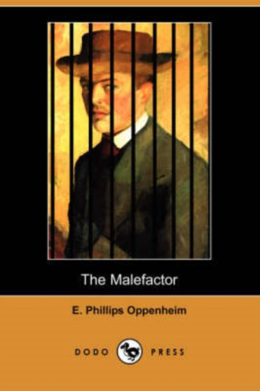 The Malefactor (Dodo Press) by E Phillips Oppenheim - Paperback