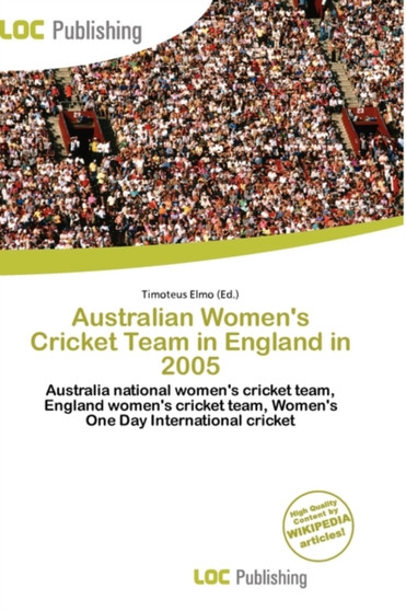 Australian Women's Cricket Team in England in 2005 by Timoteus Elmo - Paperback