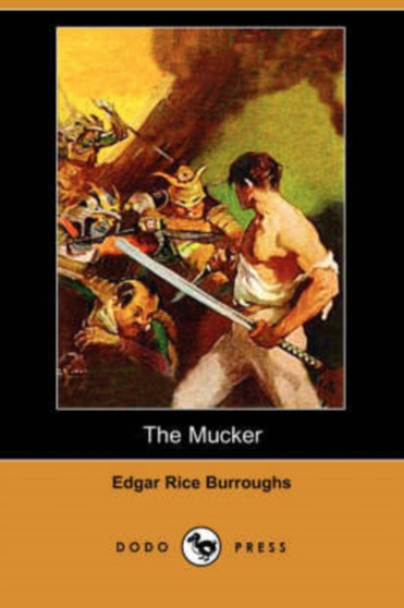 The Mucker (Dodo Press) by Edgar Rice Burroughs - Paperback
