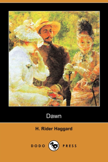 Dawn (Dodo Press) by Sir H Rider Haggard - Paperback