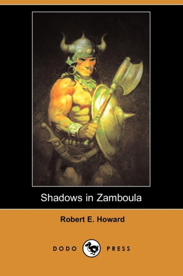 Shadows in Zamboula (Dodo Press) by Robert E Howard - Paperback