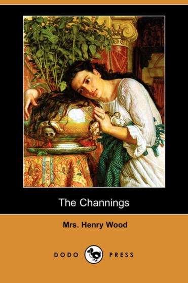 The Channings (Dodo Press) by Henry Mrs Wood - Paperback