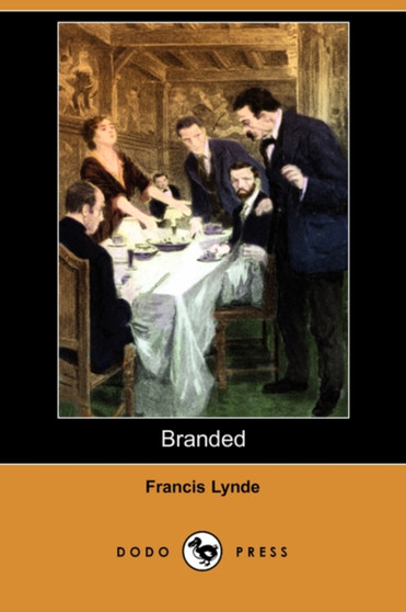 Branded (Dodo Press) by Francis Lynde - Paperback