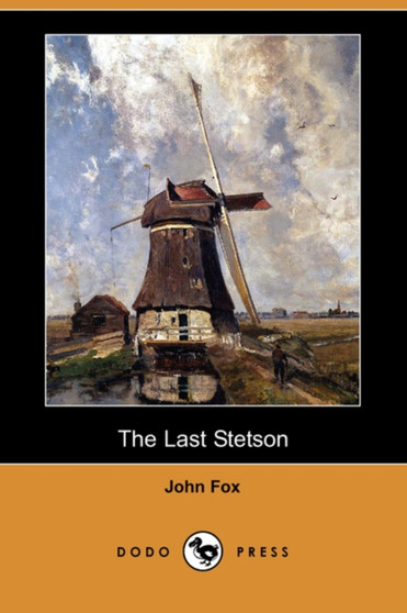 The Last Stetson (Dodo Press) by Dr John Fox - Paperback