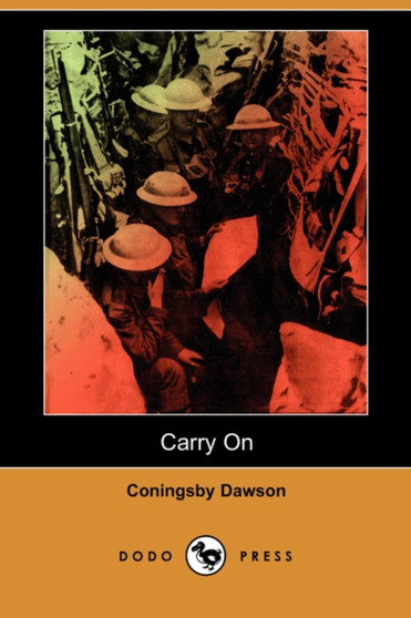 Carry on (Dodo Press) by Coningsby William Dawson - Paperback
