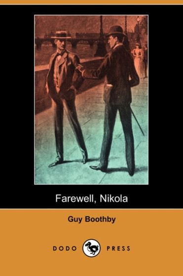 Farewell, Nikola (Dodo Press) by Guy Boothby - Paperback