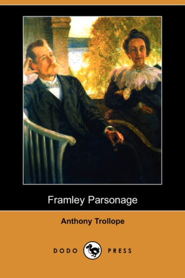 Framley Parsonage by Anthony Ed Trollope - Paperback