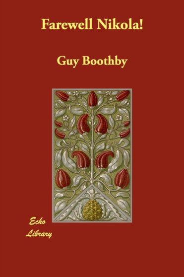 Farewell Nikola! by Guy Boothby - Paperback