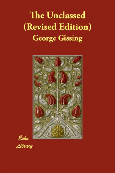 The Unclassed (Revised Edition) by George Gissing - Paperback