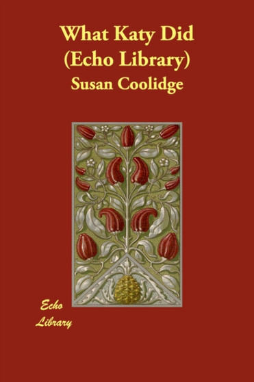 What Katy Did (Echo Library) by Susan Coolidge - Paperback