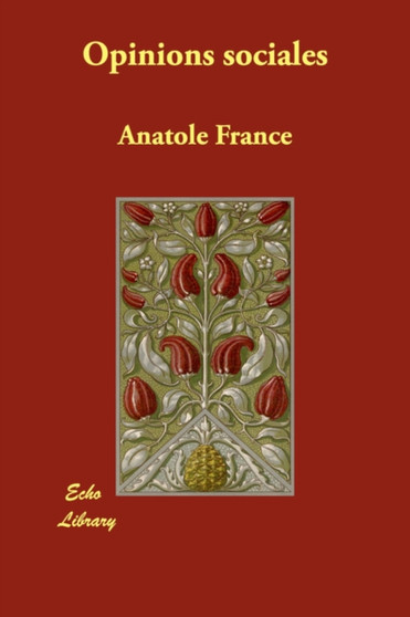 Opinions Sociales by Anatole France - Paperback