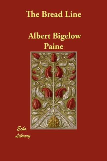 The Bread Line by Albert Bigelow Paine - Paperback