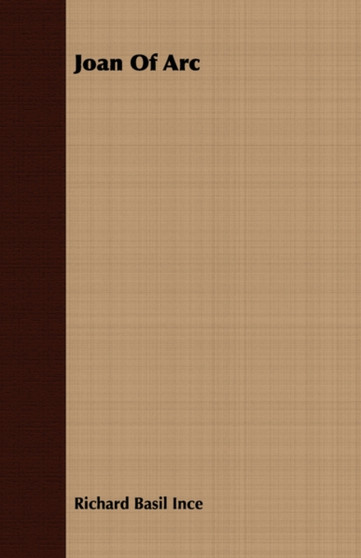 Joan Of Arc by Richard Basil Ince - Paperback