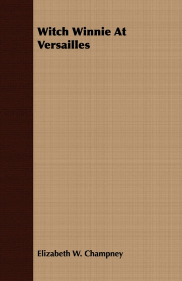 Witch Winnie At Versailles by Elizabeth W. Champney - Paperback