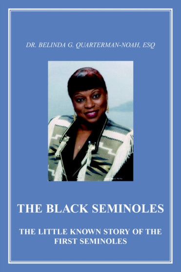The Black Seminoles by Dr Belinda G Quarterman-Noah - Paperback