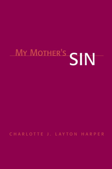 My Mother's Sin by Charlotte J Layton Harper - Paperback