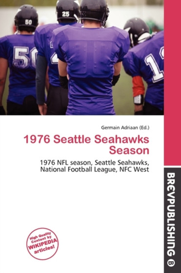 1976 Seattle Seahawks Season by Germain Adriaan - Paperback