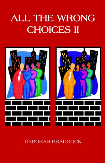 All the Wrong Choices II by Deborah Braddock - Hardback