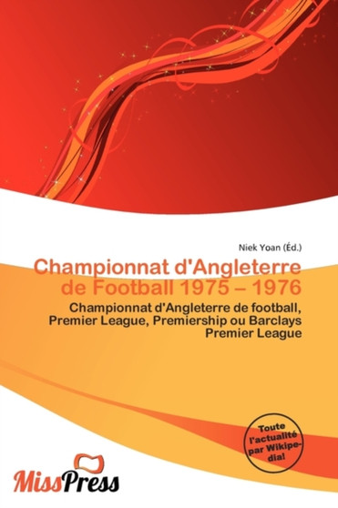 Championnat D'Angleterre de Football 1975 - 1976 by Niek Yoan - Paperback