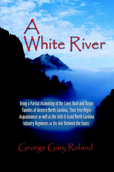 A White River by George Gary Roland - Paperback