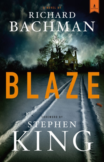 Blaze : A Novel by Richard Bachman - Paperback