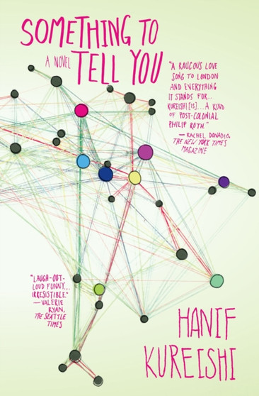 Something to Tell You : A Novel by Hanif Kureishi - Paperback