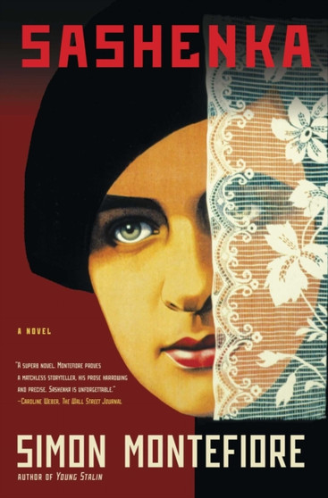 Sashenka : A Novel by Simon Sebag Montefiore - Paperback