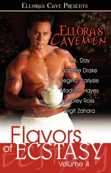 Ellora's Cavemen : Flavors of Ecstasy IV by Aubrey Ross - Paperback