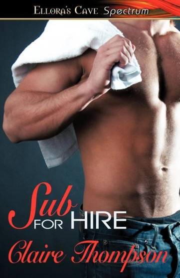 Sub for Hire by Claire Thompson - Paperback