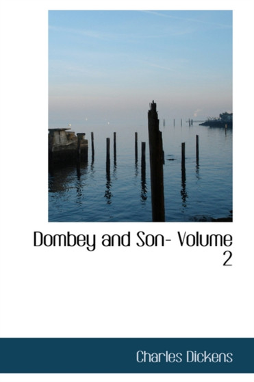 Dombey and Son- Volume 2 by Charles Dickens - Paperback