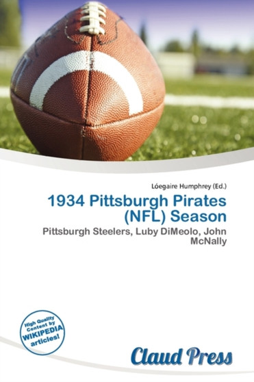 1934 Pittsburgh Pirates (NFL) Season by L Egaire Humphrey - Paperback