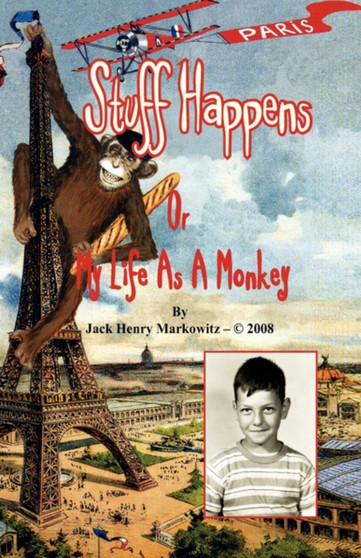Stuff Happens by Jack Henry Markowitz - Hardback