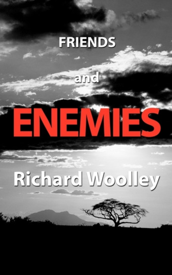 Friends and Enemies by Richard Woolley - Paperback