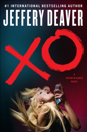 XO : A Kathryn Dance Novel by Jeffery Deaver - Hardback