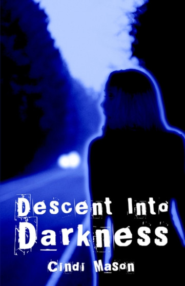 Descent Into Darkness by Cindi Mason - Paperback