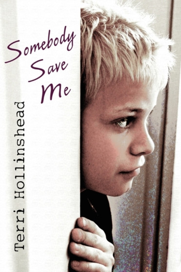 Somebody Save Me by Terri Hollinshead - Paperback
