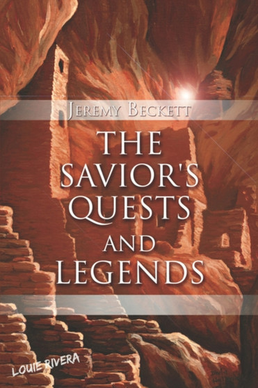 The Savior's Quests and Legends by Jeremy Beckett - Paperback