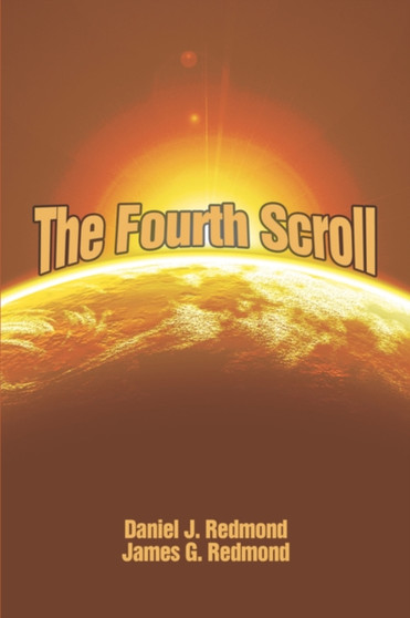 The Fourth Scroll by Daniel J Redmond - Paperback