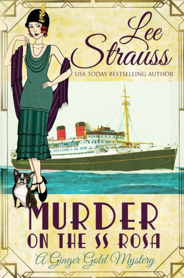 Murder on the SS Rosa : a cozy historical 1920s mystery : 1 by Lee Strauss - Paperback