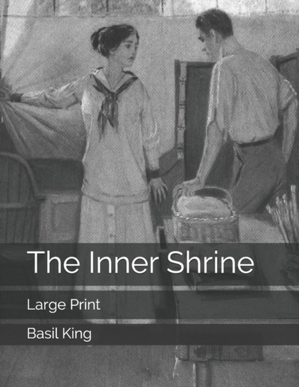 The Inner Shrine : Large Print by Basil King - Paperback