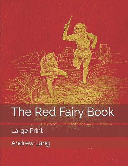 The Red Fairy Book : Large Print by Andrew Lang - Paperback