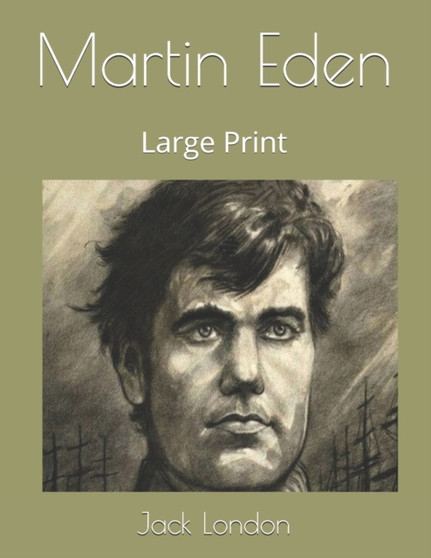 Martin Eden : Large Print by Jack London - Paperback