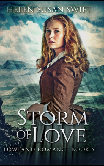 Storm of Love by Helen Susan Swift - Hardback